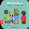 Petit Ours va à la crèche - Papouille
